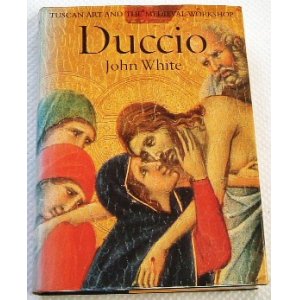 画像: Duccio:tuscan art and the medieval workshop  /John White（中古）